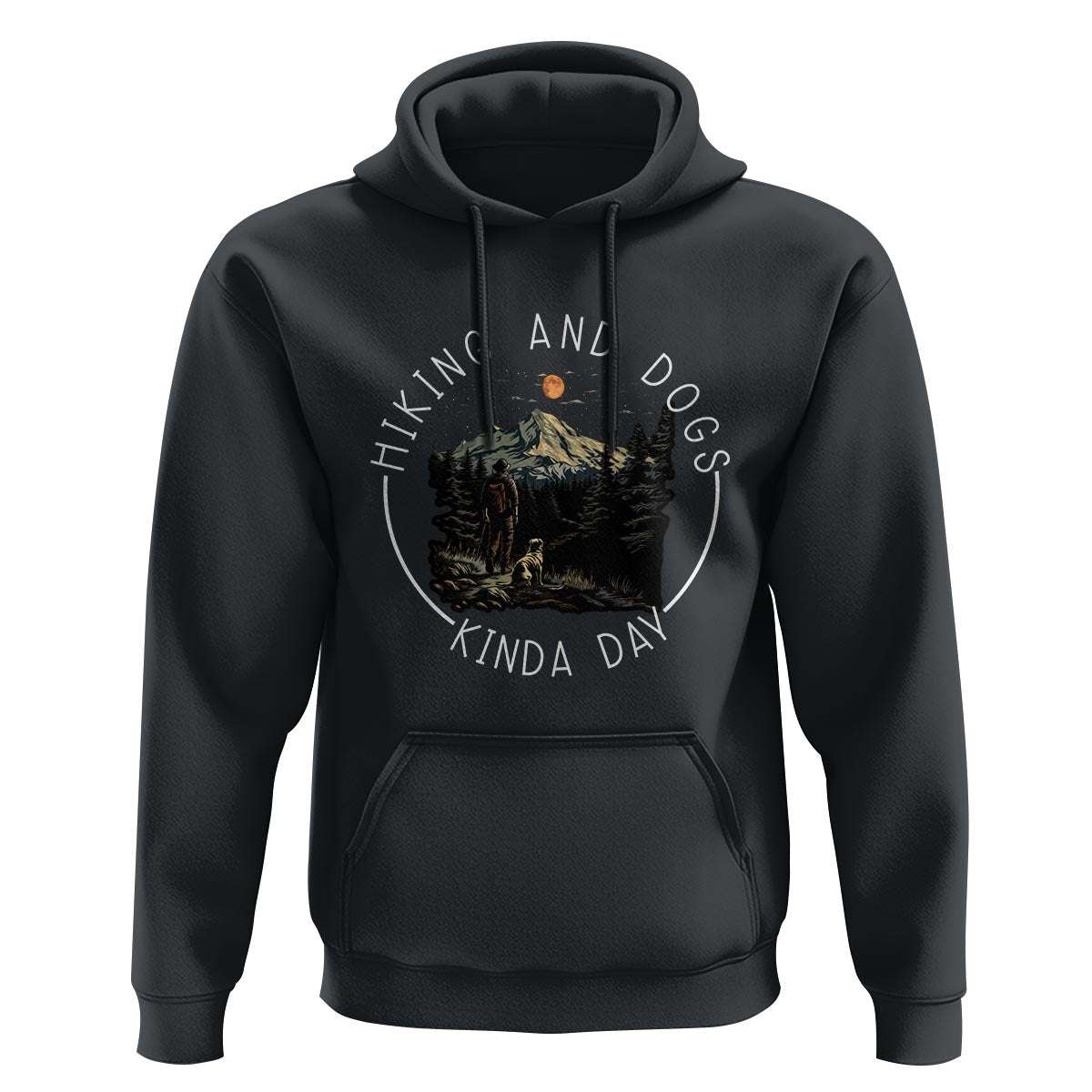 Hiking And Dogs Hoodie Kinda Day Outdoor Lover Dog Owner - Wonder Print Shop