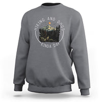 Hiking And Dogs Sweatshirt Kinda Day Outdoor Lover Dog Owner - Wonder Print Shop