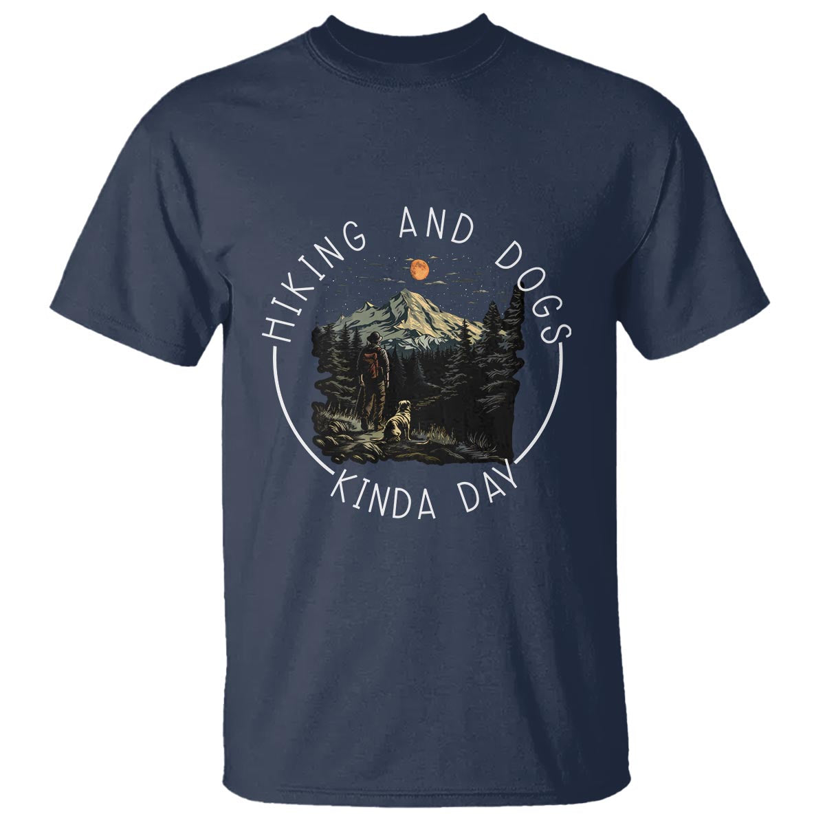Hiking And Dogs T Shirt Kinda Day Outdoor Lover Dog Owner - Wonder Print Shop