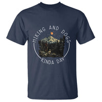 Hiking And Dogs T Shirt Kinda Day Outdoor Lover Dog Owner - Wonder Print Shop