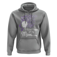 Alzheimer Awareness Hoodie I Wear Purple For My Mom Dementia - Wonder Print Shop