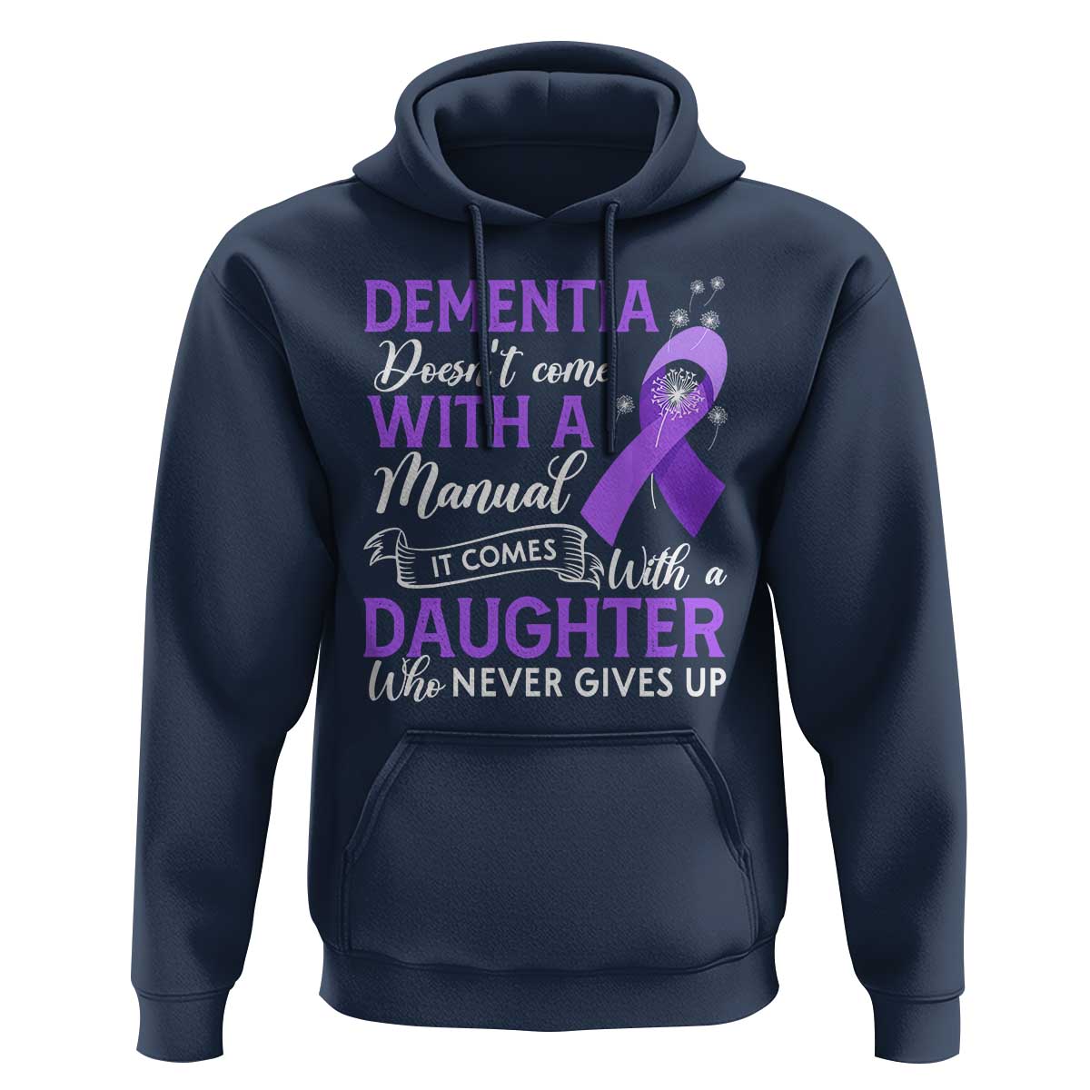 Alzheimer Awareness Hoodie Dementia Comes With A Daughter Who Never Gives Up - Wonder Print Shop