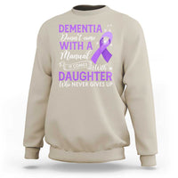 Alzheimer Awareness Sweatshirt Dementia Comes With A Daughter Who Never Gives Up - Wonder Print Shop