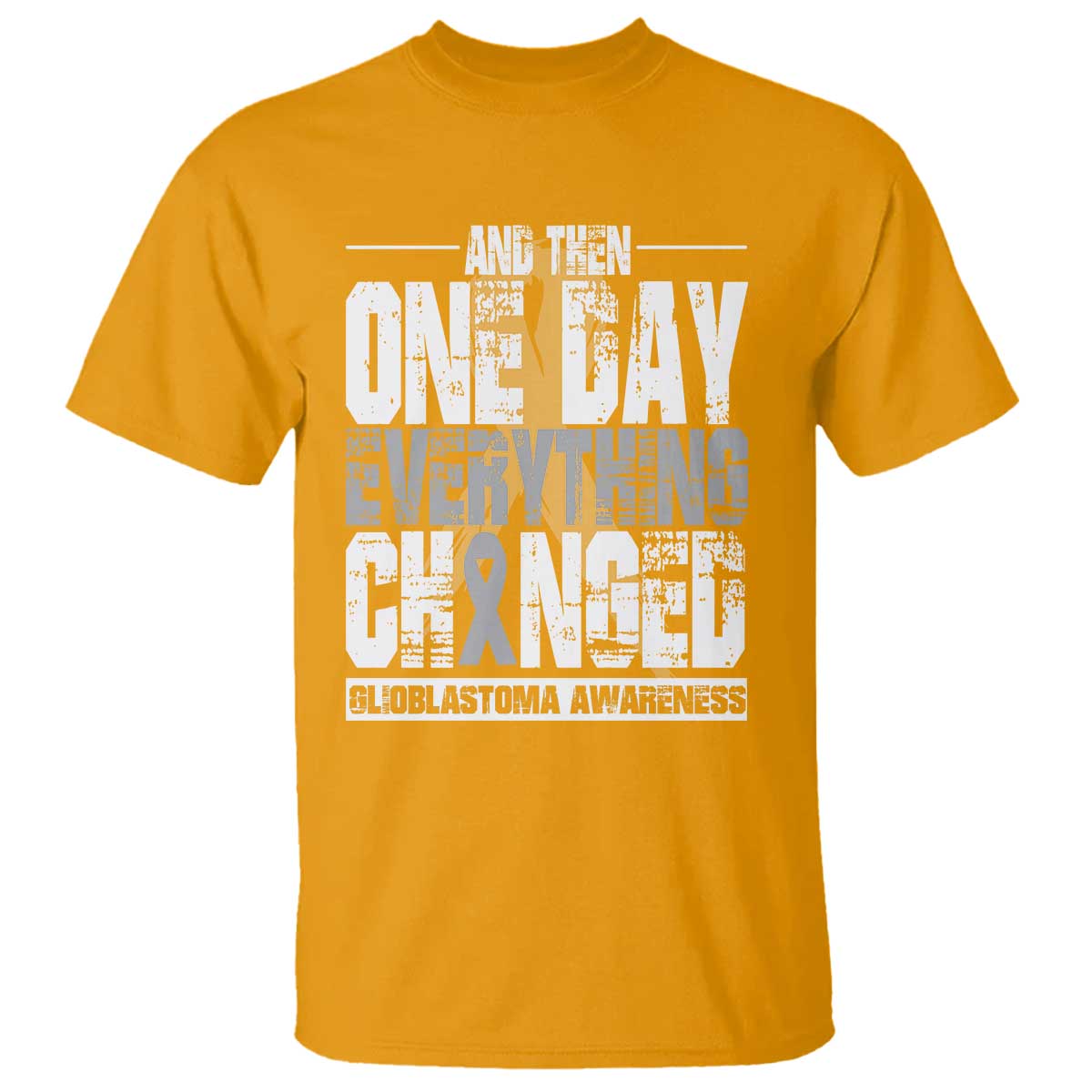 Glioblastoma Awareness T Shirt One Day Everything Changed Brain Tumor - Wonder Print Shop