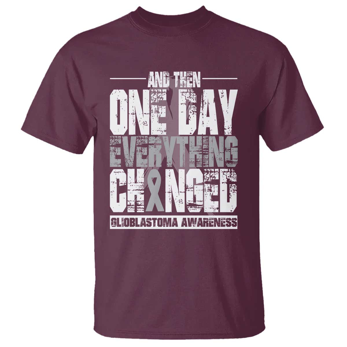 Glioblastoma Awareness T Shirt One Day Everything Changed Brain Tumor - Wonder Print Shop