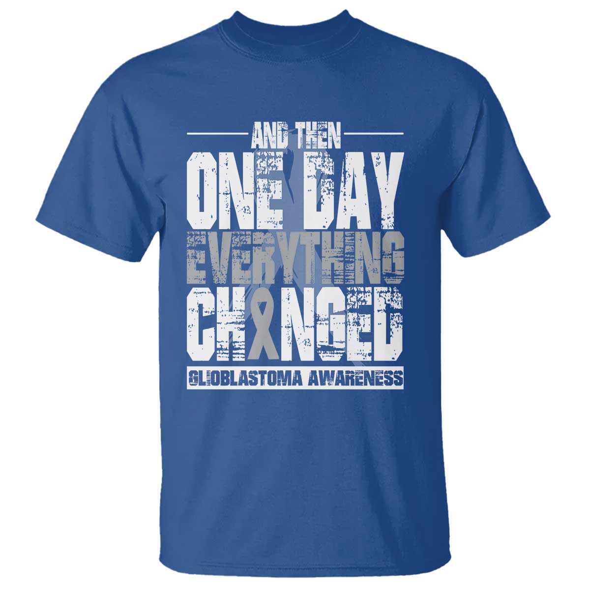 Glioblastoma Awareness T Shirt One Day Everything Changed Brain Tumor - Wonder Print Shop