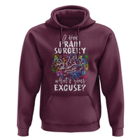 Brain Tumor Awareness Hoodie I Had Brain Surgery What's Your Excuse - Wonder Print Shop