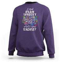 Brain Tumor Awareness Sweatshirt I Had Brain Surgery What's Your Excuse - Wonder Print Shop