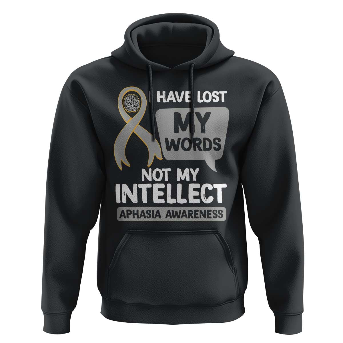 Aphasia Awareness Hoodie I Have Lost My Words Not My Intellect - Wonder Print Shop