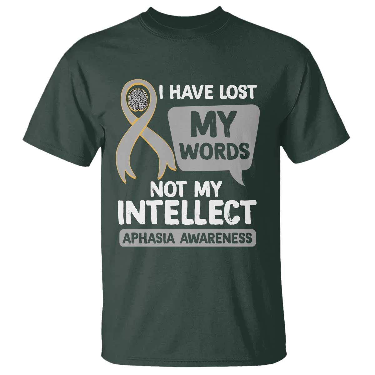 Aphasia Awareness T Shirt I Have Lost My Words Not My Intellect - Wonder Print Shop