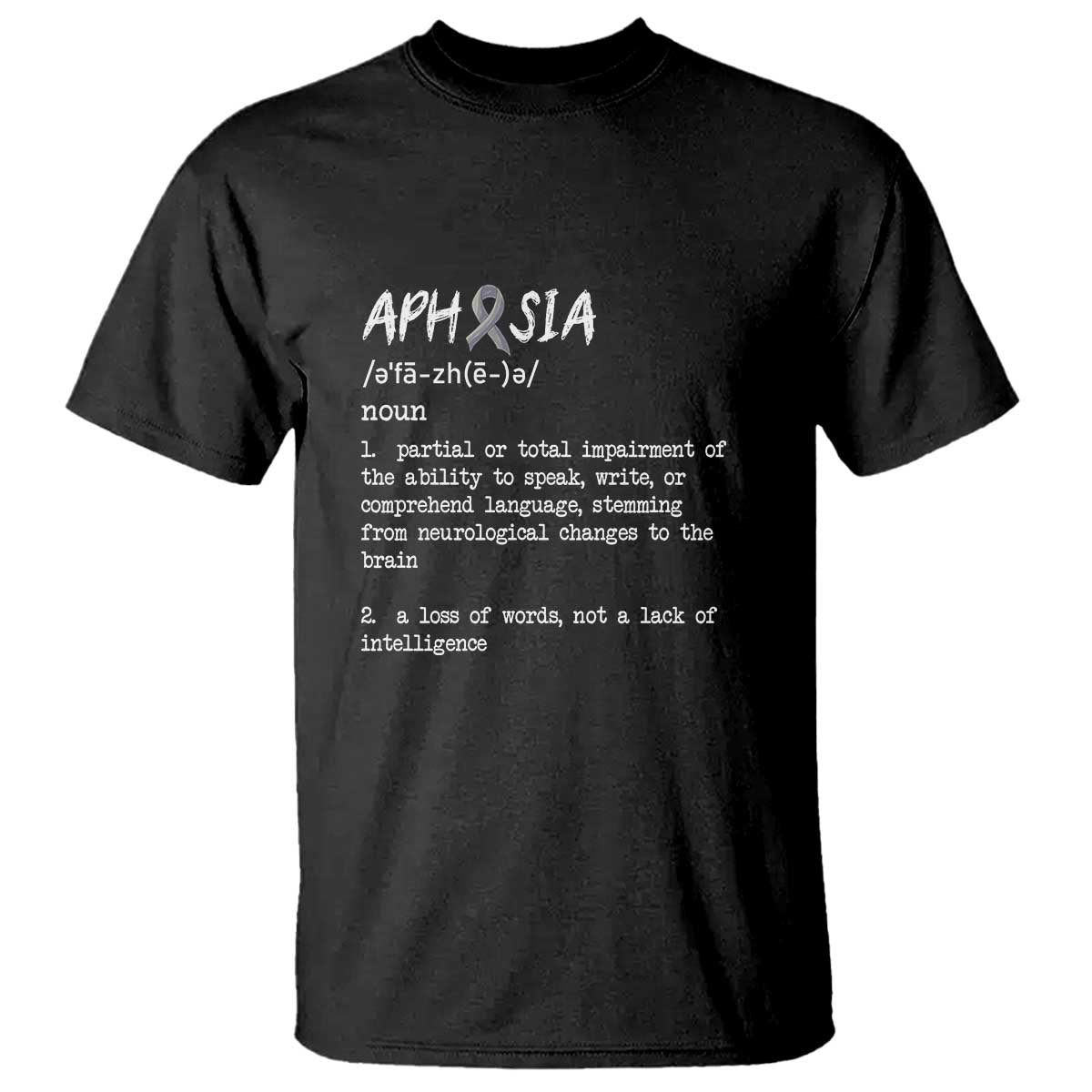 Funny Educational Aphasia Definition T Shirt A Loss Of Words Not A Lack Of Intelligence - Wonder Print Shop