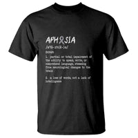 Funny Educational Aphasia Definition T Shirt A Loss Of Words Not A Lack Of Intelligence - Wonder Print Shop