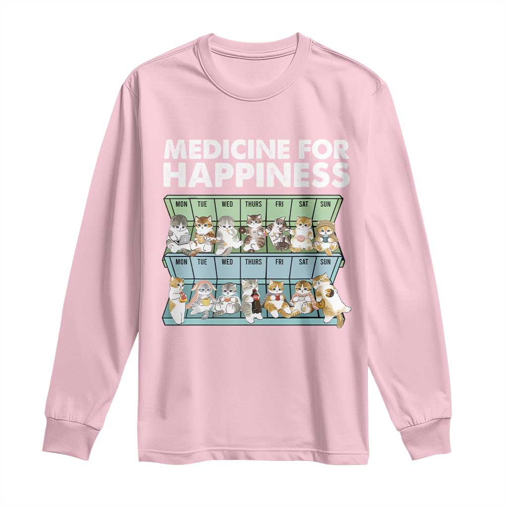 Mental Health Long Sleeve Shirt Medicine Fot Happiness Cute Cat