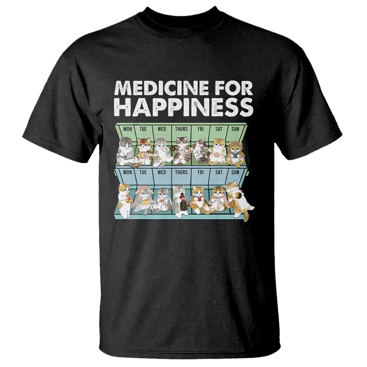 Mental Health T Shirt Medicine Fot Happiness Cute Cat