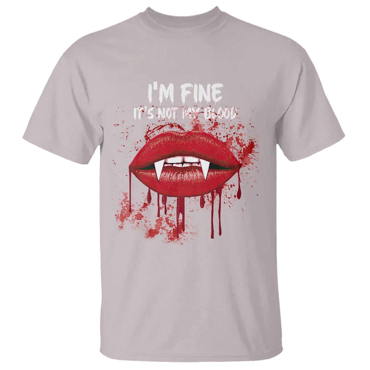 Halloween T Shirt Vampire Blood Lip I'm Fine It's Not My Blood - Wonder Print Shop