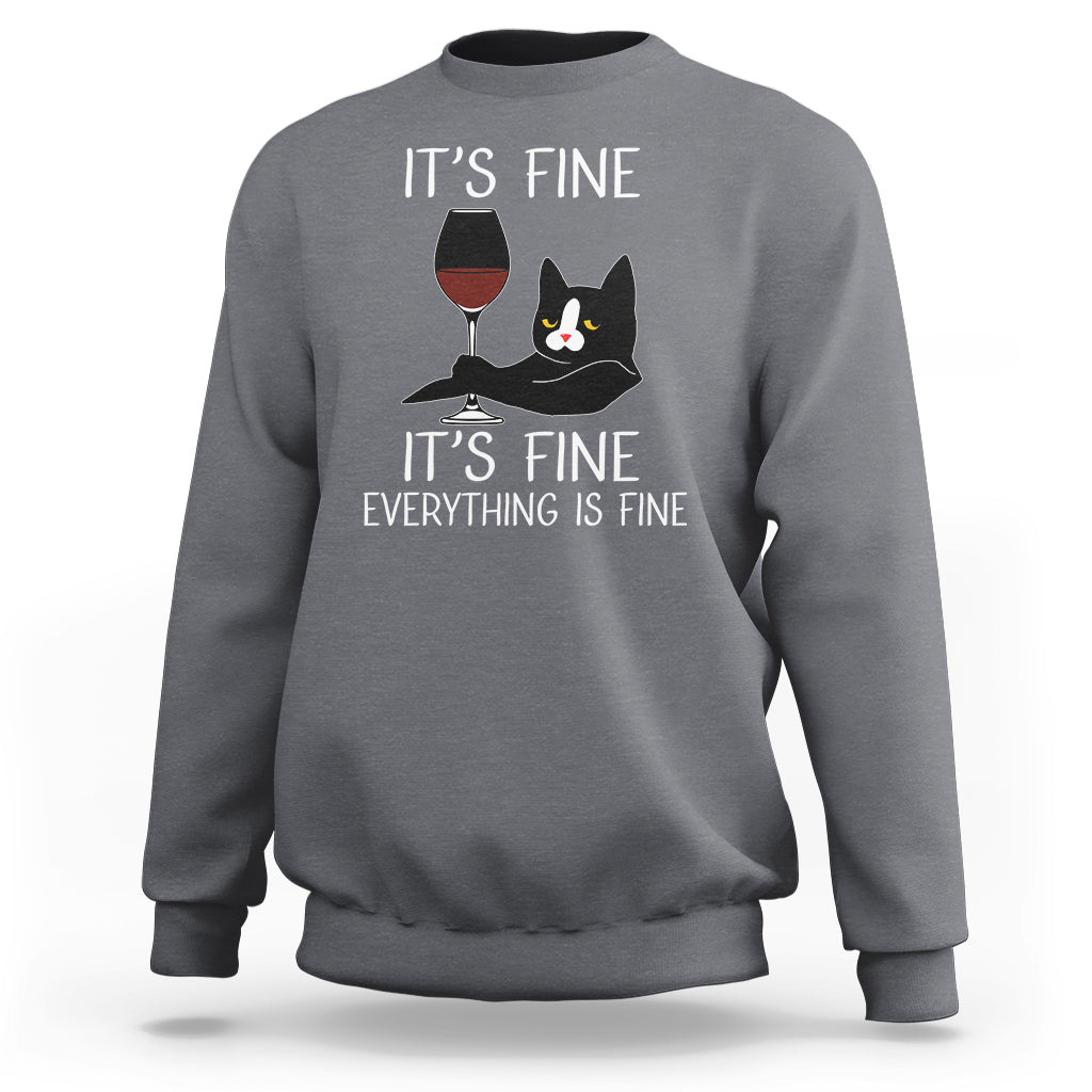 Cat Lover Sweatshirt It's Fine I'm Fine Everything is Fine Funny Black Cat - Wonder Print Shop