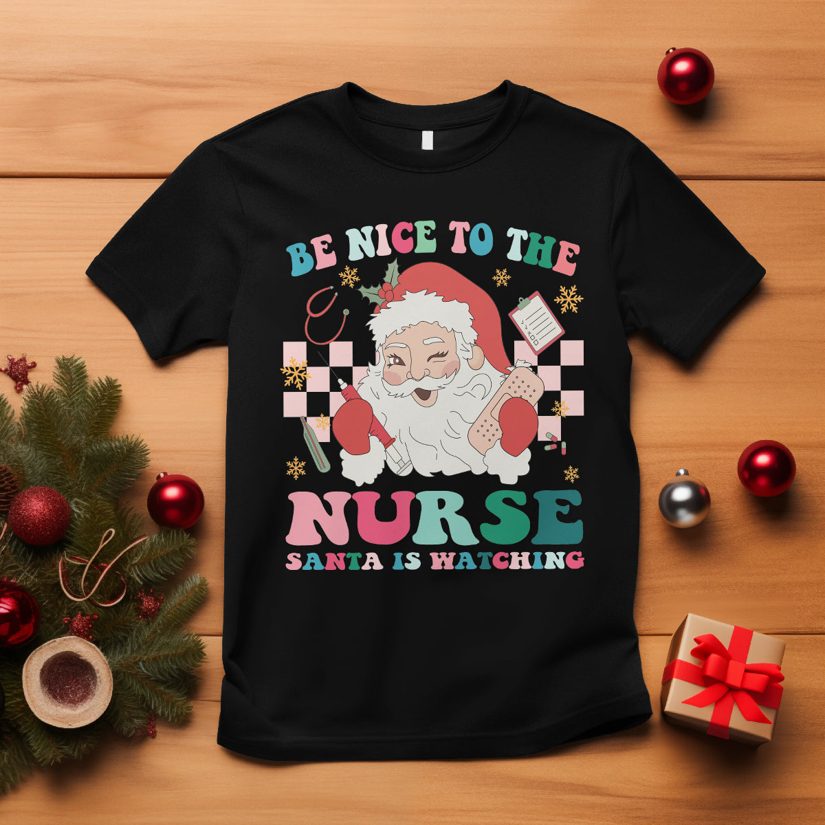 Be Nice To The Nurse Santa is Watching Christmas T Shirt - Wonder Print Shop