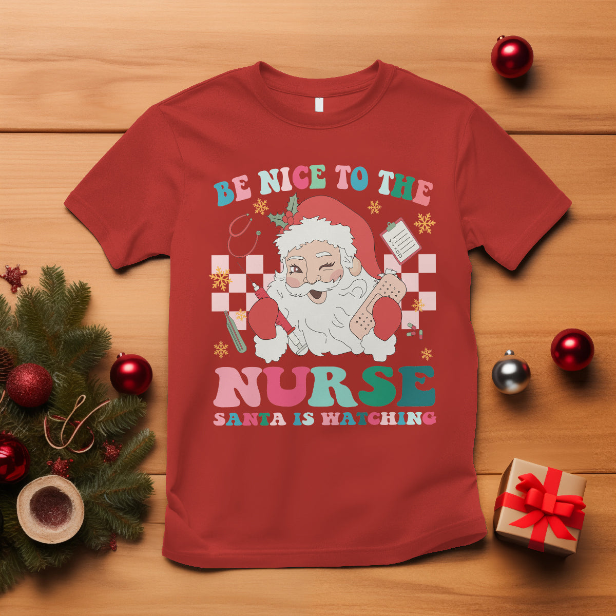 Be Nice To The Nurse Santa is Watching Christmas T Shirt - Wonder Print Shop