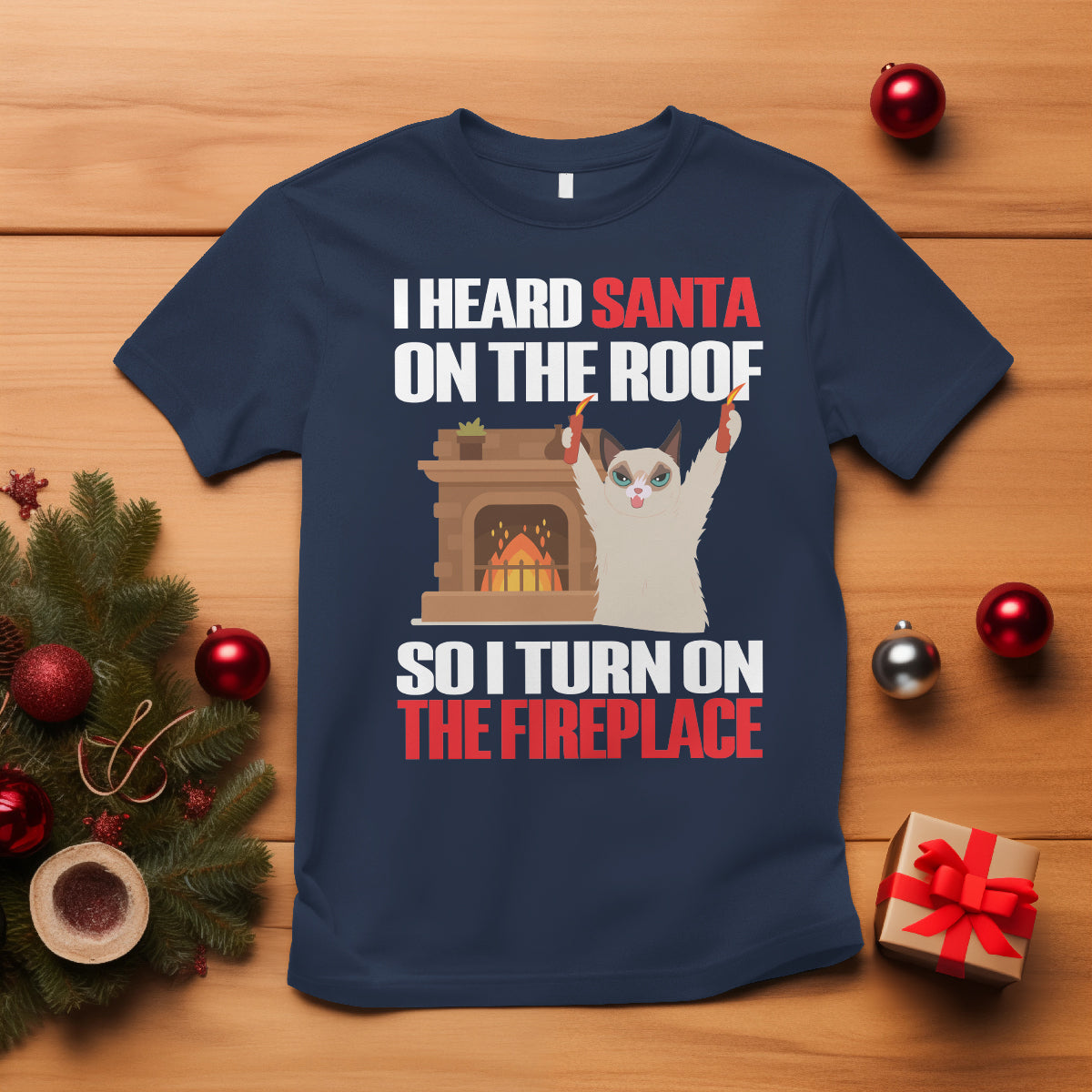 Cat Hates Santa Turned On The Fireplace Funny Christmas T Shirt - Wonder Print Shop