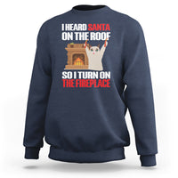 Cat Hates Santa Turned On The Fireplace Funny Christmas Sweatshirt - Wonder Print Shop
