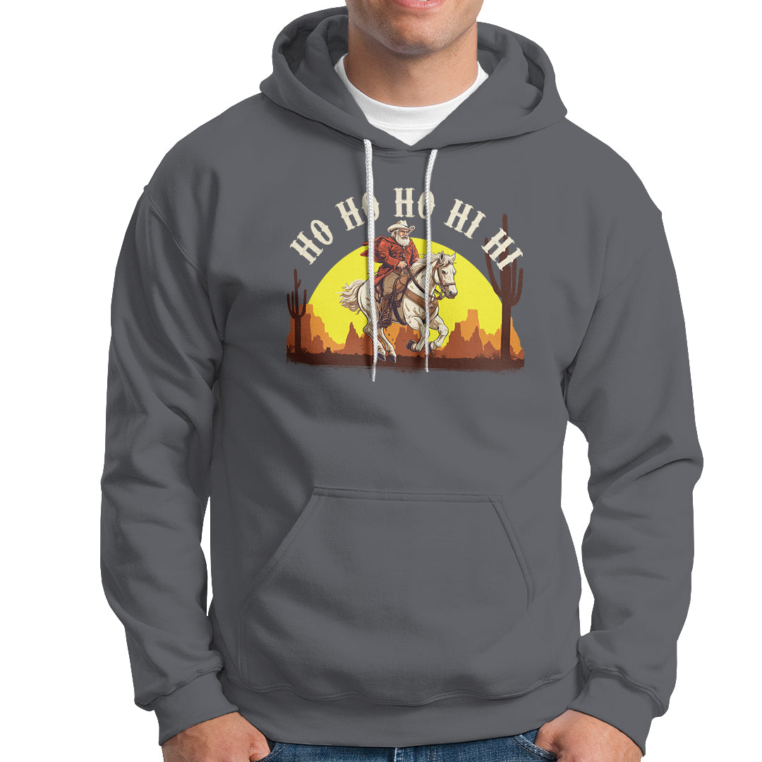 Cowboy Santa Claus Riding A Horse Ho Ho Hi Hi Hoodie - Wonder Print Shop