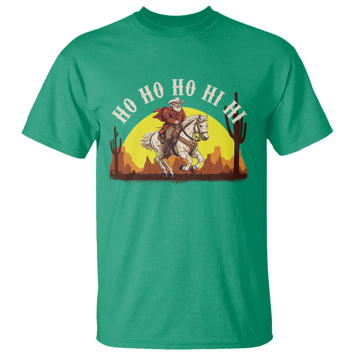 Cowboy Santa Claus Riding A Horse Ho Ho Hi Hi T Shirt - Wonder Print Shop