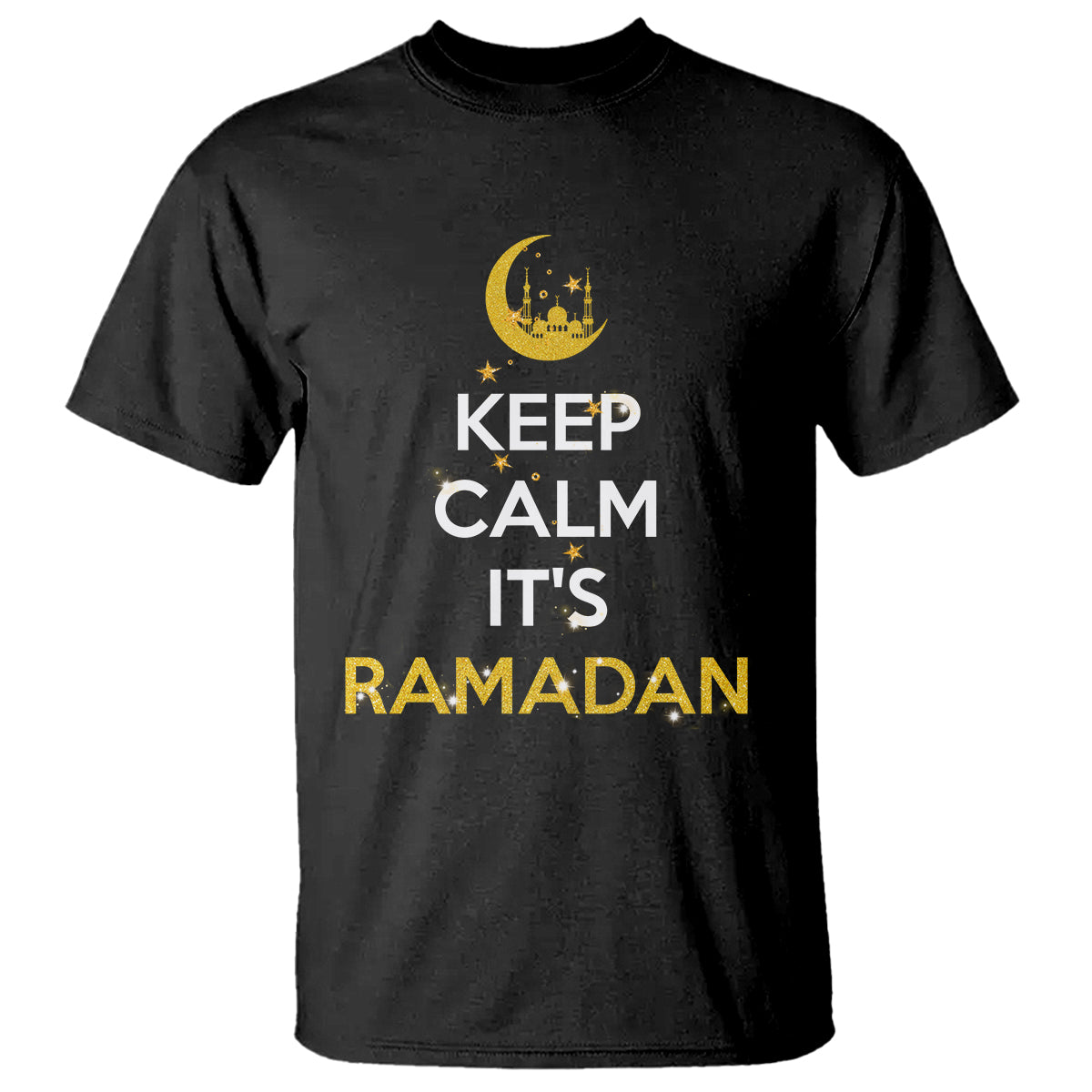 Keep Calm It's Ramadan Kareem Eid Mubarek Islam Muslims T Shirt - Wonder Print Shop