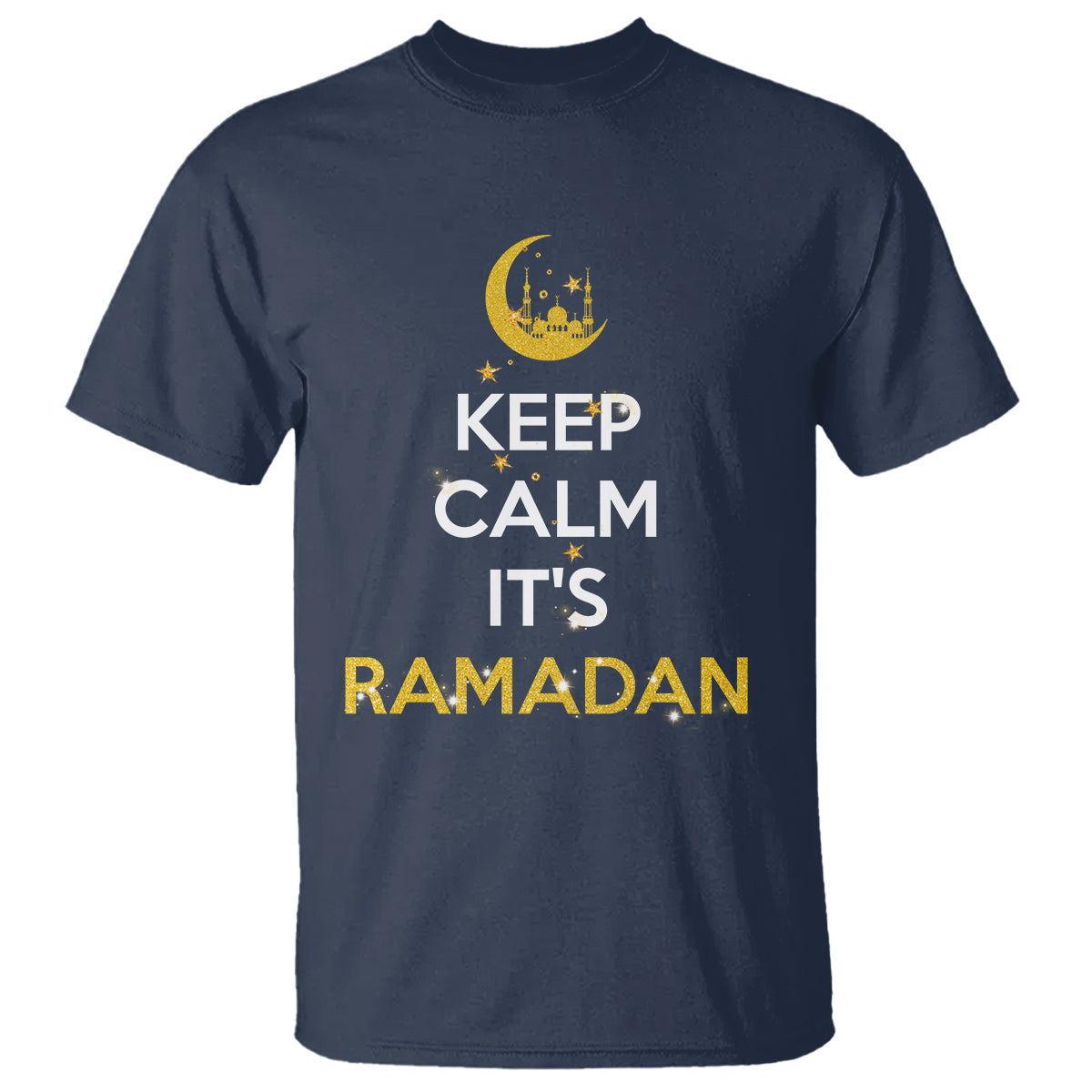 Keep Calm It's Ramadan Kareem Eid Mubarek Islam Muslims T Shirt - Wonder Print Shop