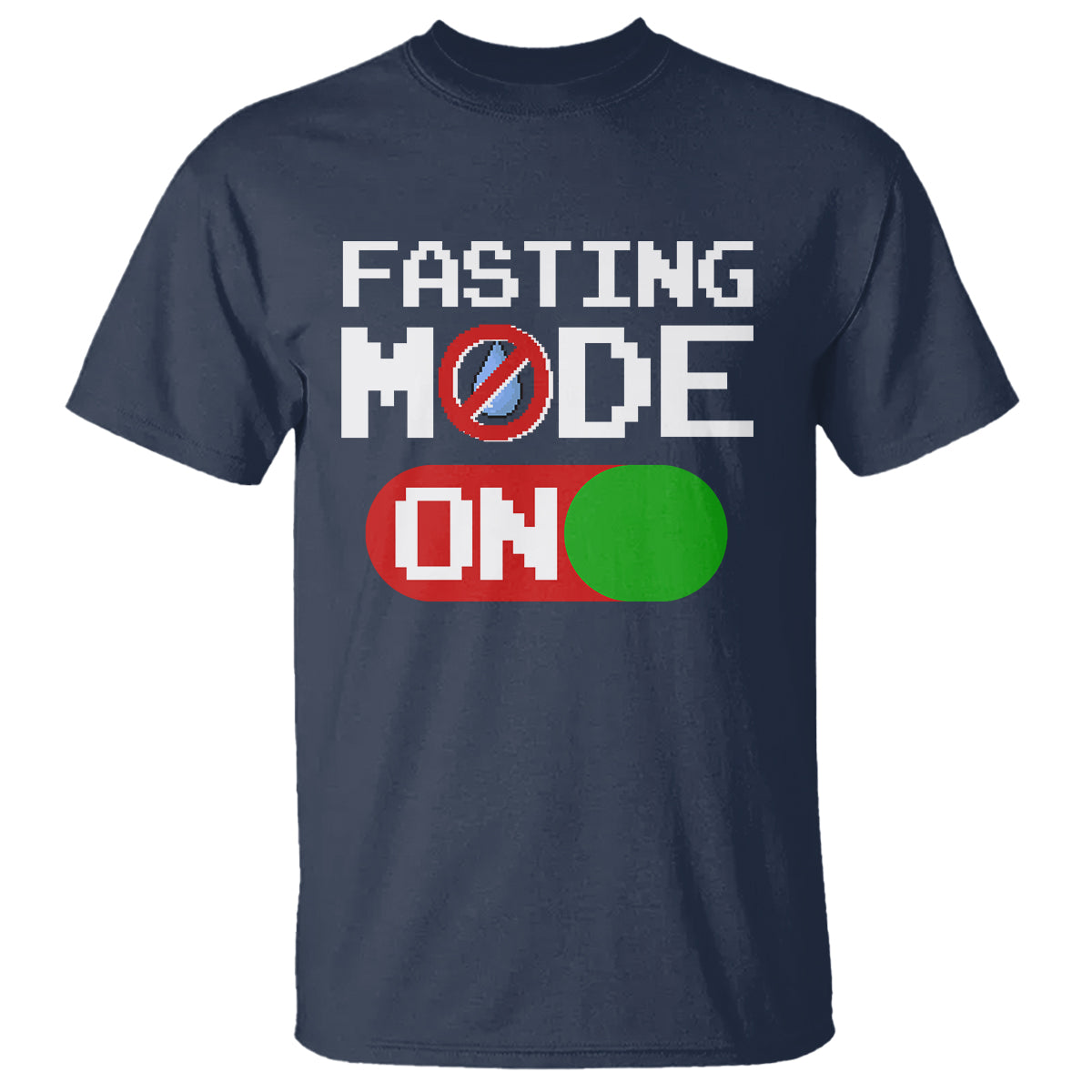 Ramadan T Shirt Fasting Mode On Weight Loss No Water - Wonder Print Shop