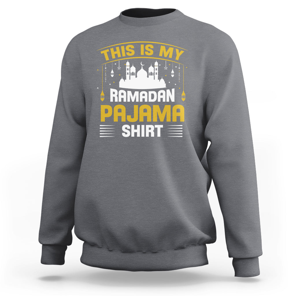 This Is My Ramadan Pajama Eid Mubarek Islam Muslims Sweatshirt - Wonder Print Shop