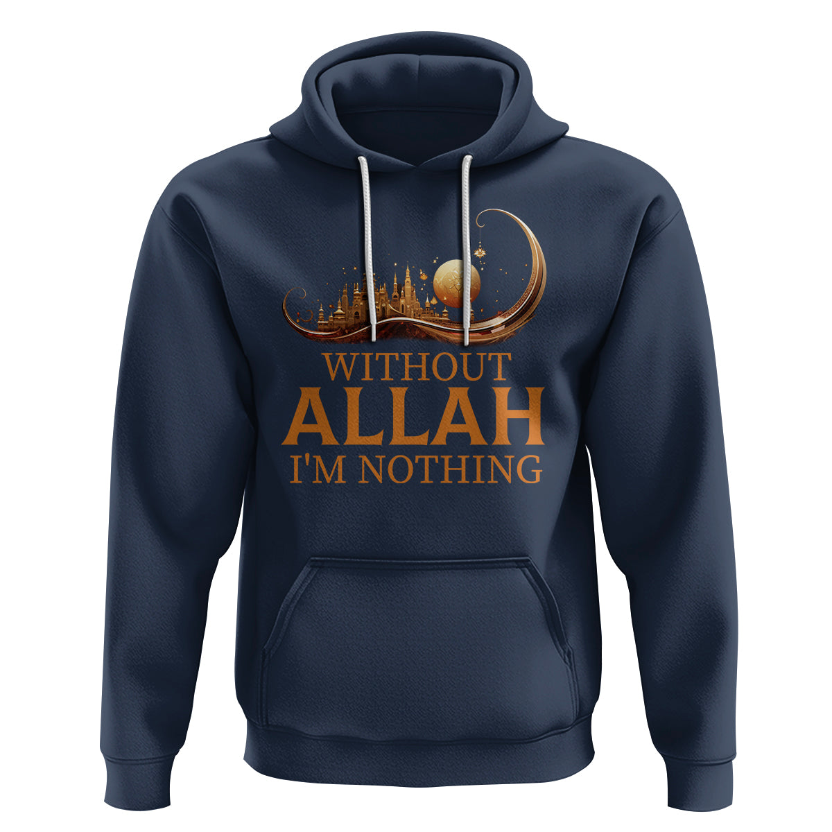 Islam Hoodie Without Allah I'm Nothing Islamic Muslim - Wonder Print Shop