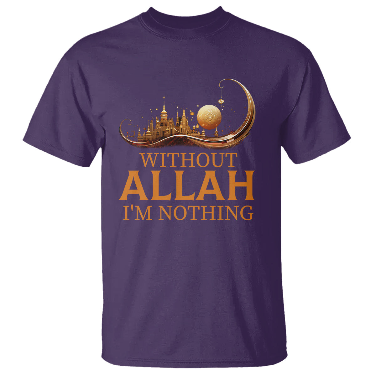 Islam T Shirt Without Allah I'm Nothing Islamic Muslim - Wonder Print Shop