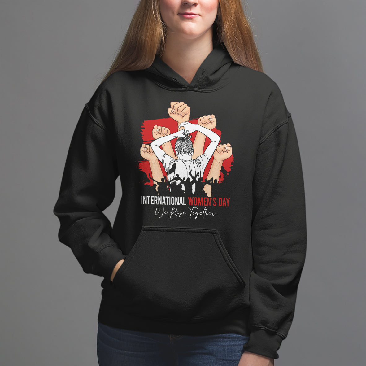 International Women's Day Hoodie Happy IWD 8 March We Rise Together - Wonder Print Shop