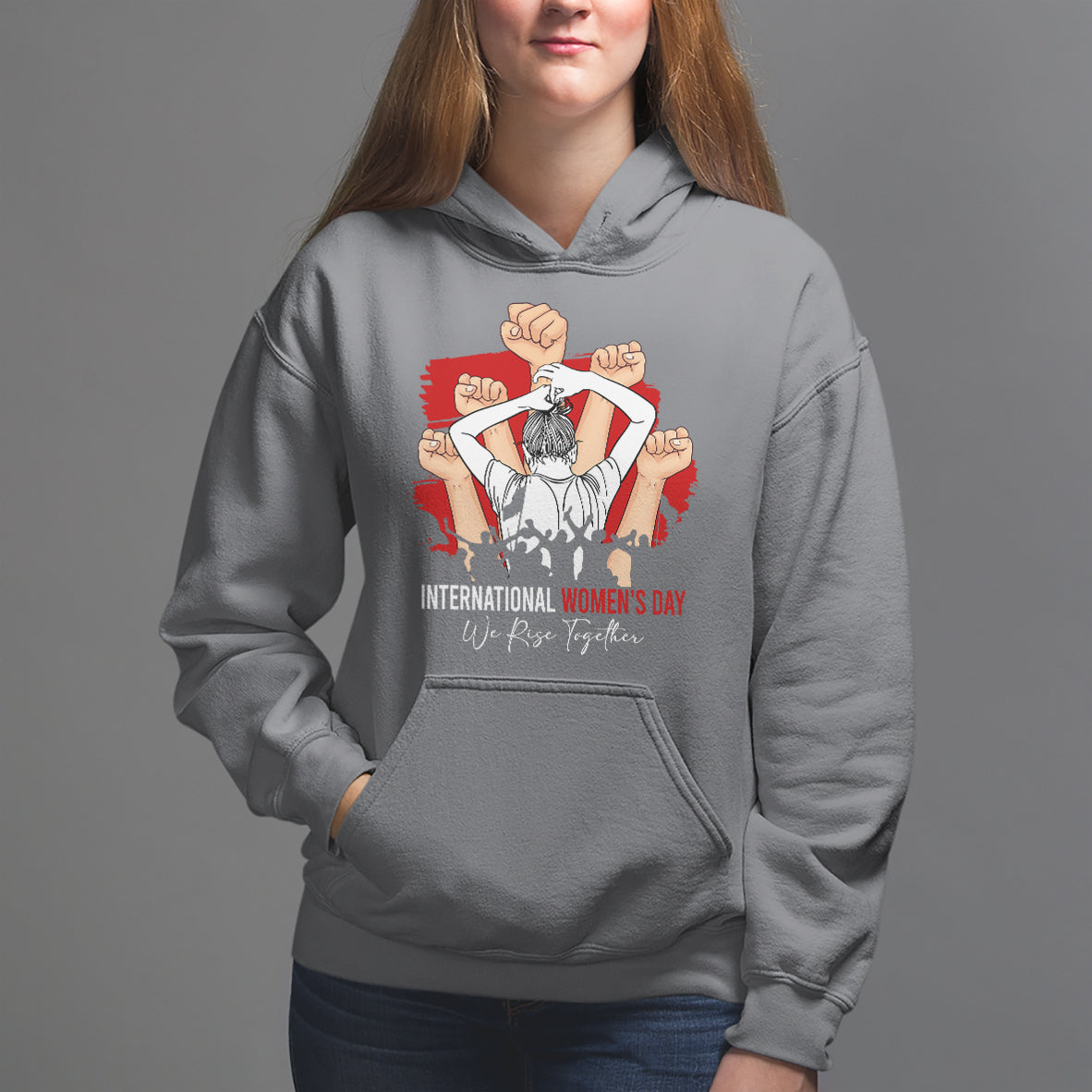 International Women's Day Hoodie Happy IWD 8 March We Rise Together - Wonder Print Shop