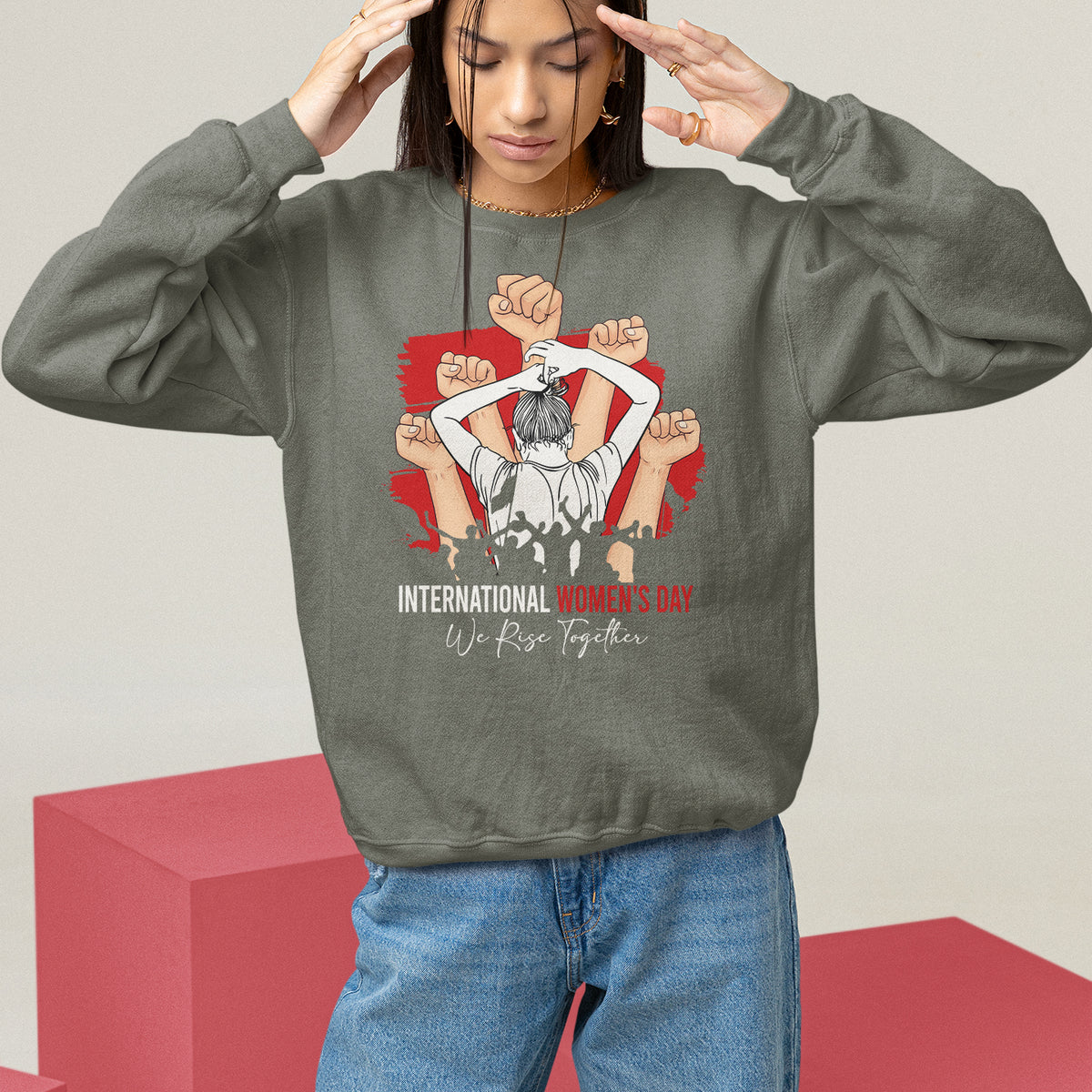 International Women's Day Sweatshirt Happy IWD 8 March We Rise Together - Wonder Print Shop