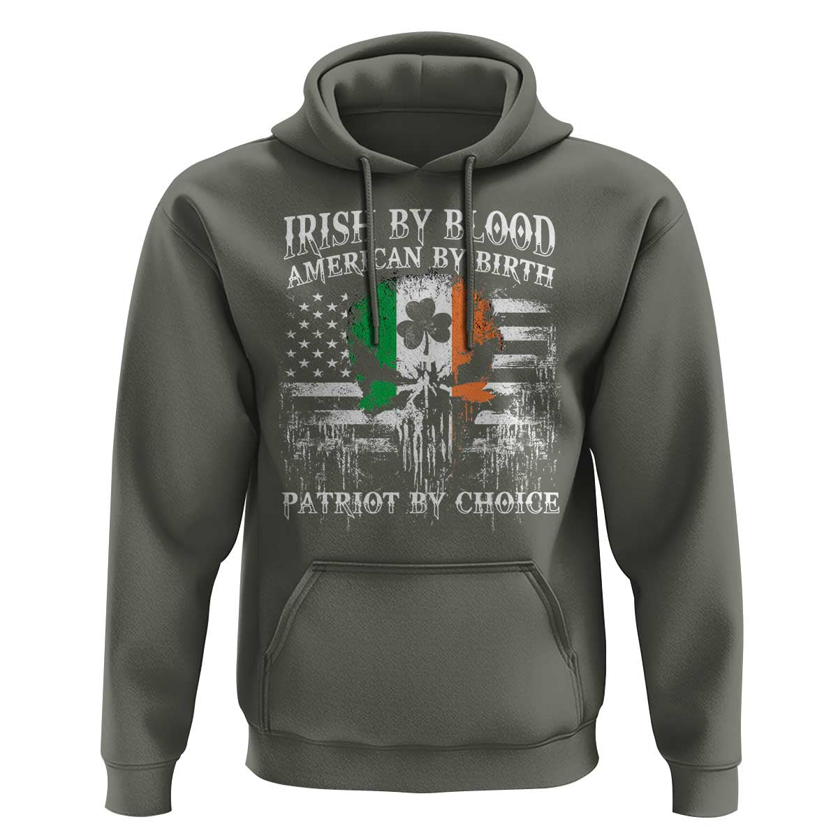 Irish American Hoodie Irish By Blood American By Birth Patriot By Choice