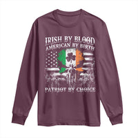 Irish American Long Sleeve Shirt Irish By Blood American By Birth Patriot By Choice