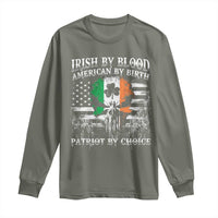 Irish American Long Sleeve Shirt Irish By Blood American By Birth Patriot By Choice