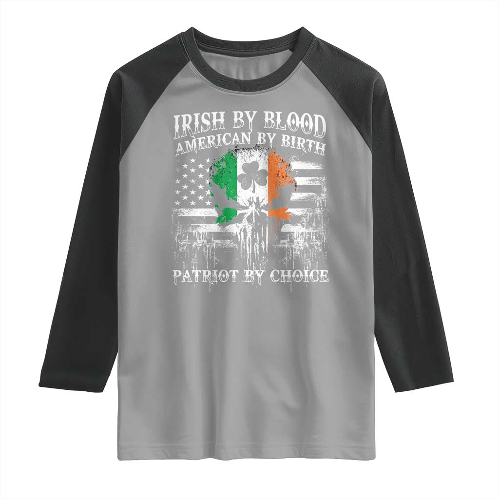 Irish American Raglan Shirt Irish By Blood American By Birth Patriot By Choice