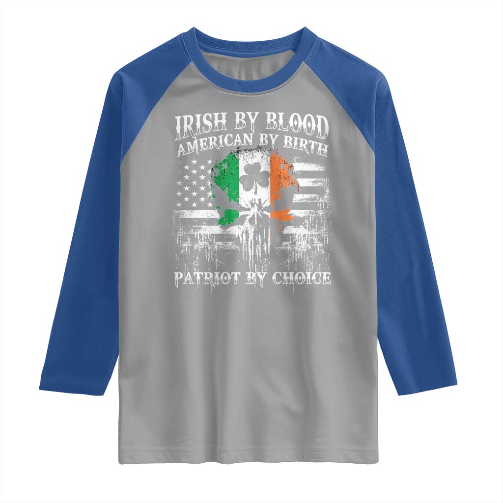 Irish American Raglan Shirt Irish By Blood American By Birth Patriot By Choice