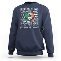 Irish American Sweatshirt Irish By Blood American By Birth Patriot By Choice