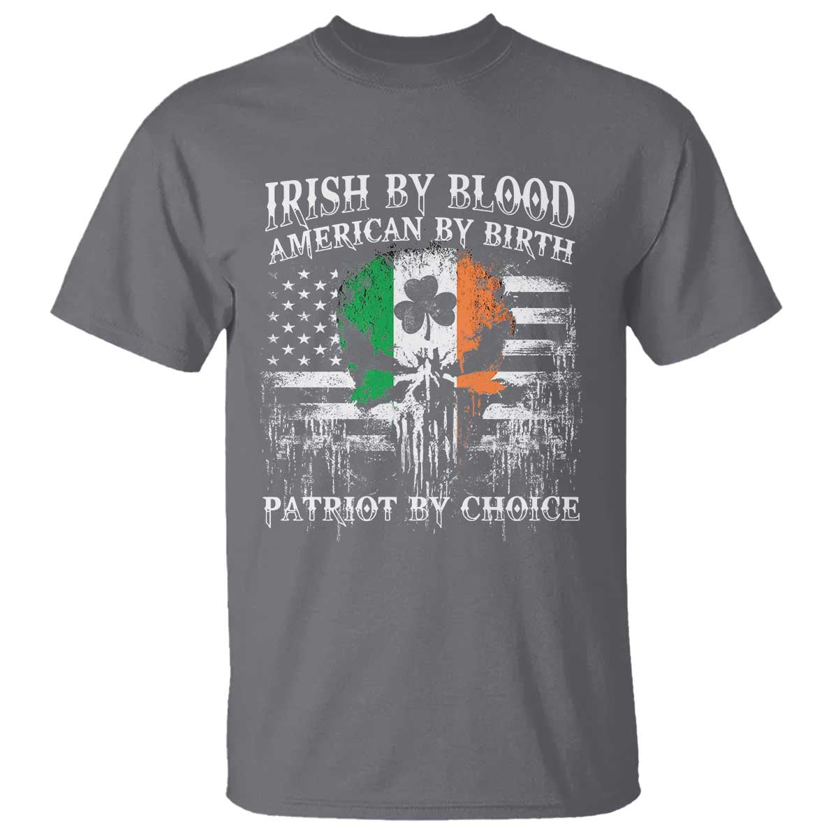 Irish American T Shirt Irish By Blood American By Birth Patriot By Choice