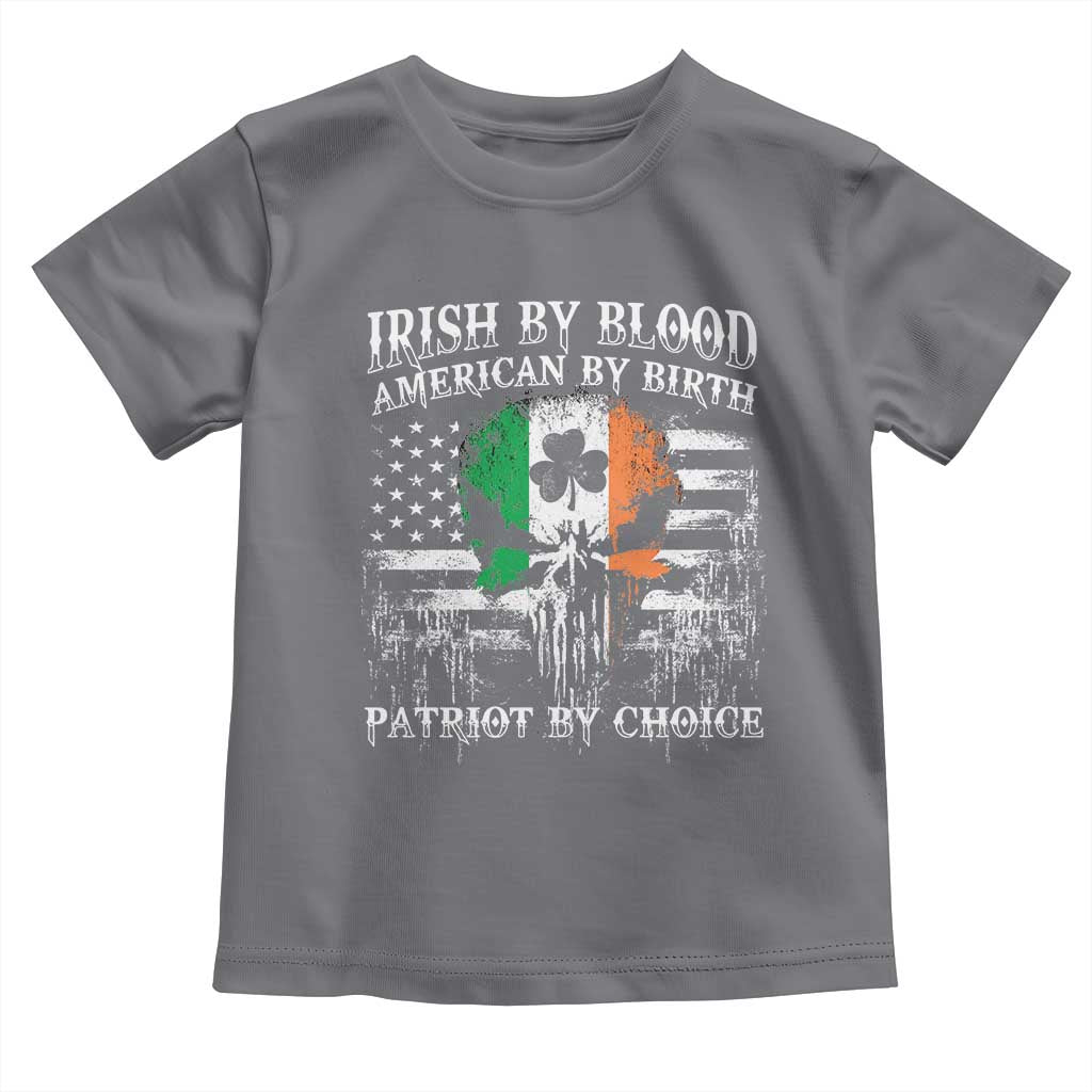 Irish American Toddler T Shirt Irish By Blood American By Birth Patriot By Choice