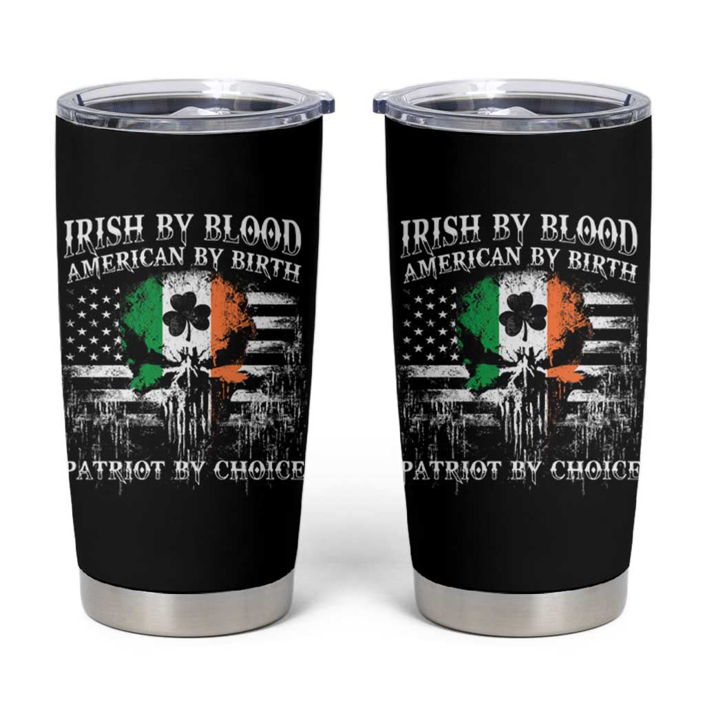 Irish American Tumbler Cup Irish By Blood American By Birth Patriot By Choice