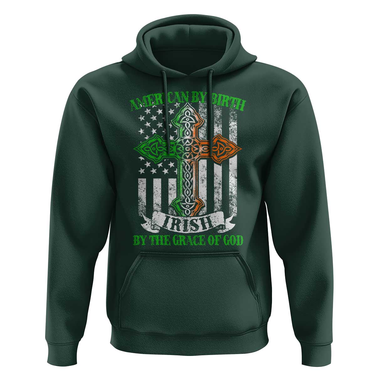 American By Birth Irish By The Grace Of God Hoodie