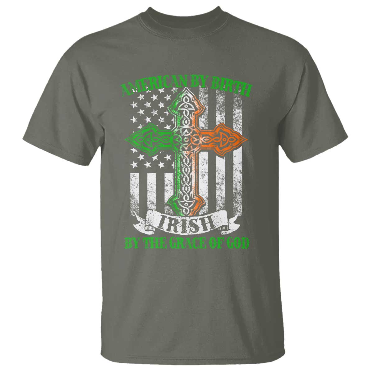 American By Birth Irish By The Grace Of God T Shirt