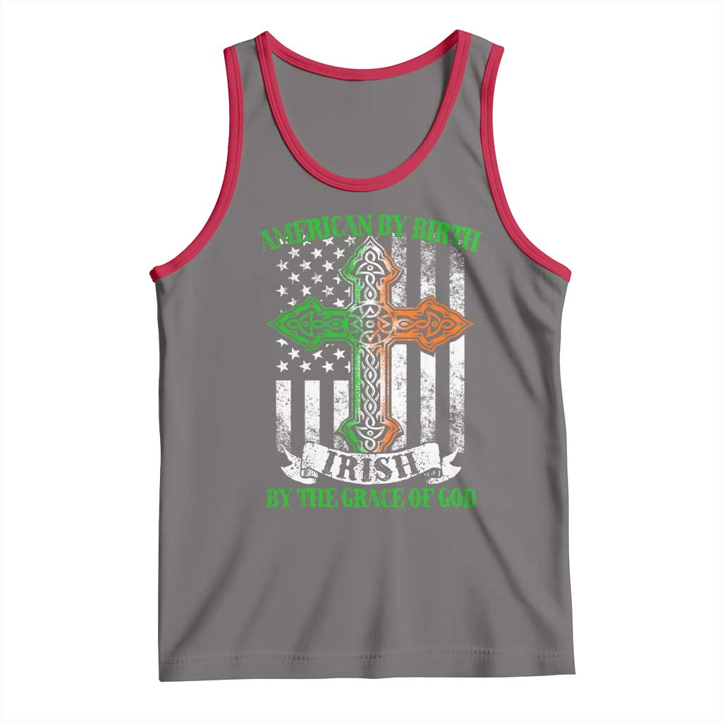 American By Birth Irish By The Grace Of God Tank Top