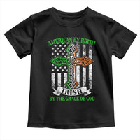 American By Birth Irish By The Grace Of God Toddler T Shirt