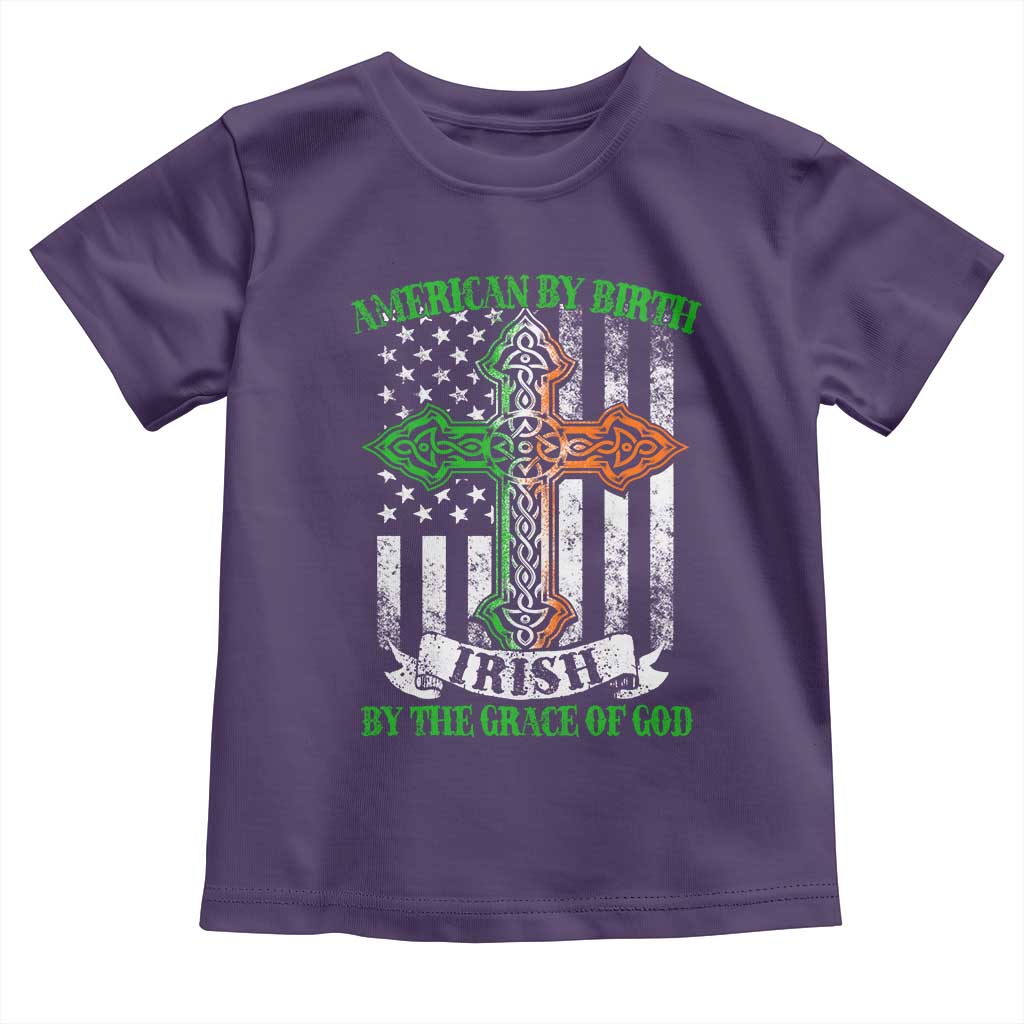 American By Birth Irish By The Grace Of God Toddler T Shirt