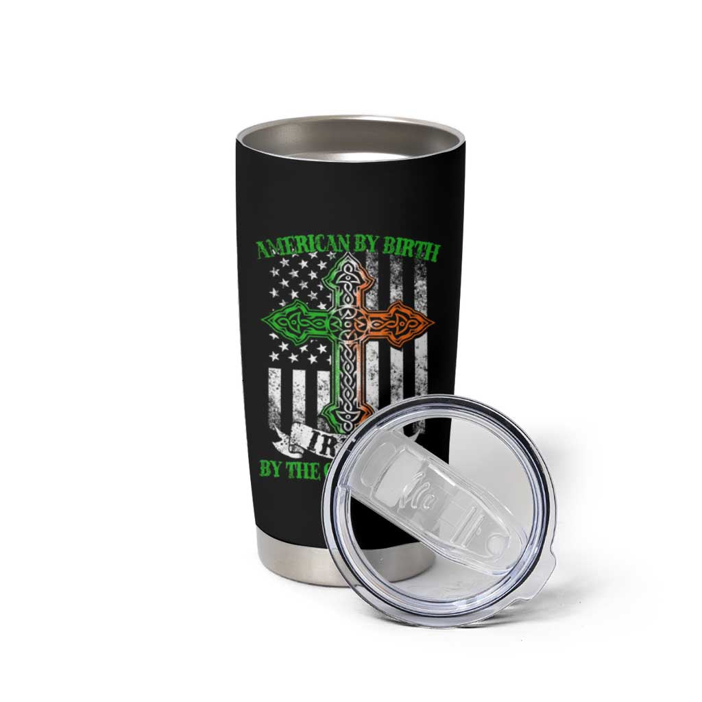American By Birth Irish By The Grace Of God Tumbler Cup